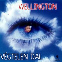 Wellington : Végtelen dal